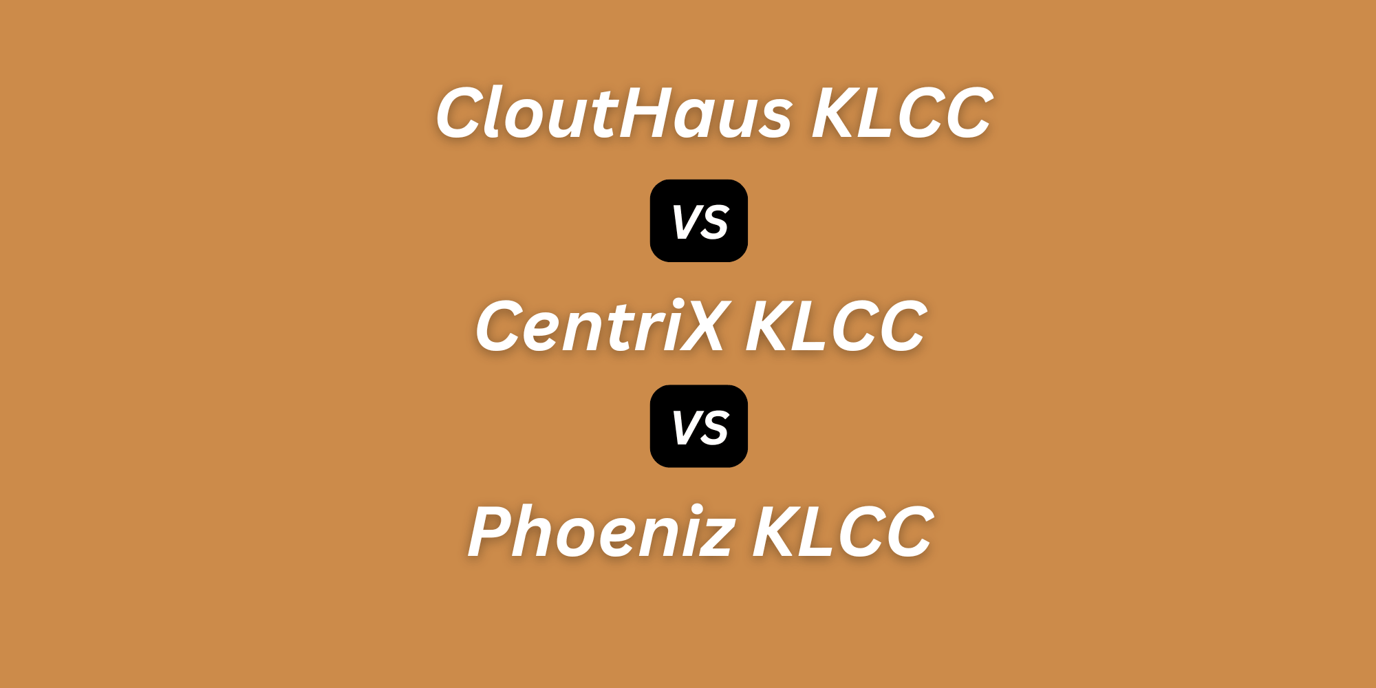 Top KLCC New Launches Compared: CloutHaus, CentriX & Phoeniz